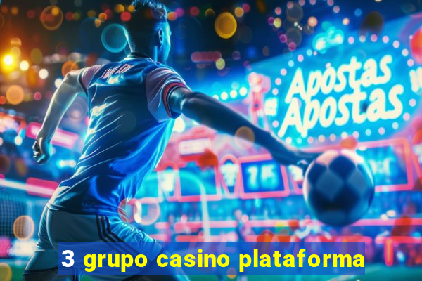 3 grupo casino plataforma